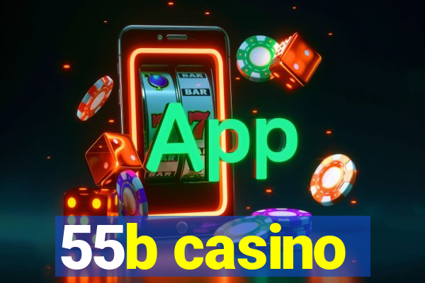 55b casino