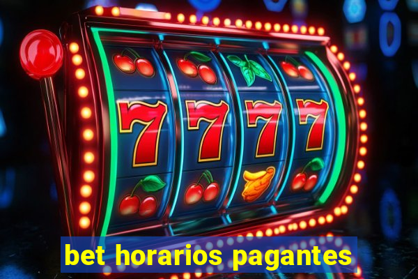 bet horarios pagantes