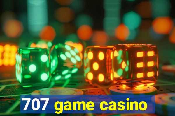 707 game casino