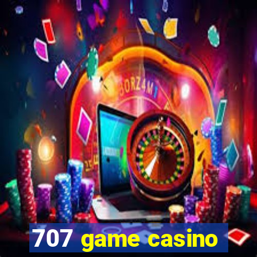 707 game casino