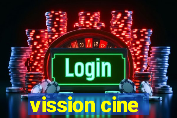 vission cine