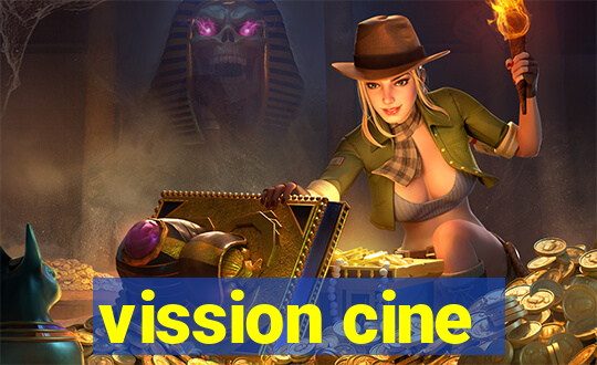 vission cine