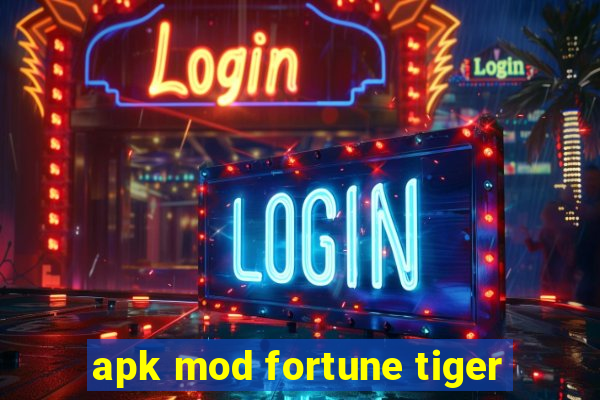 apk mod fortune tiger