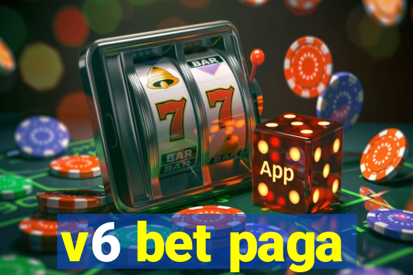 v6 bet paga