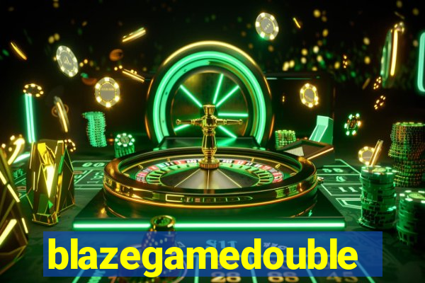 blazegamedouble