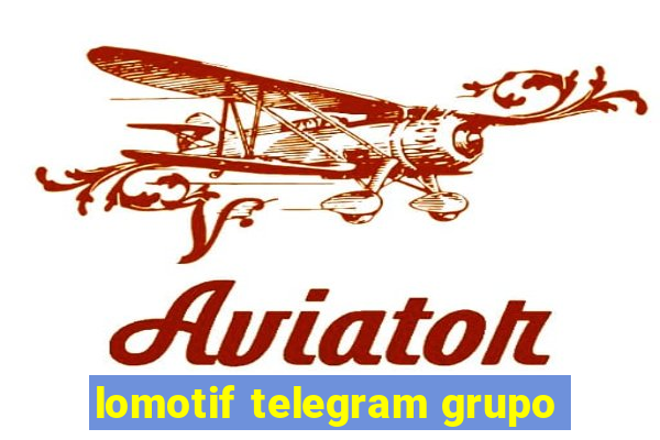 lomotif telegram grupo