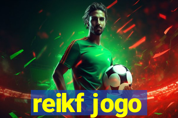 reikf jogo