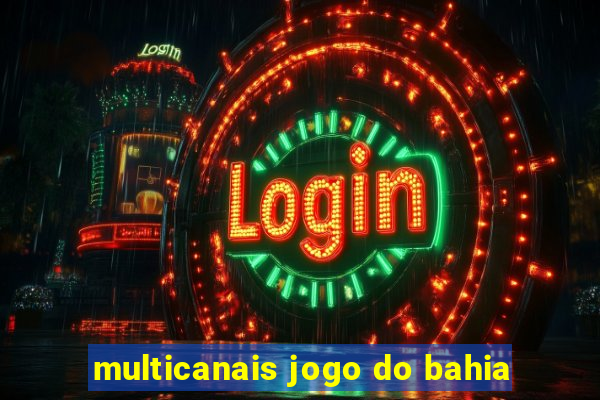 multicanais jogo do bahia