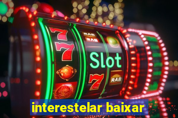 interestelar baixar