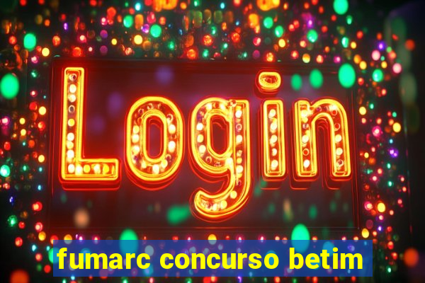 fumarc concurso betim