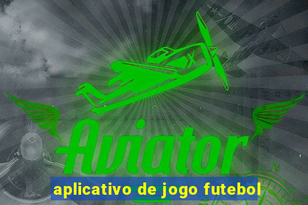 aplicativo de jogo futebol