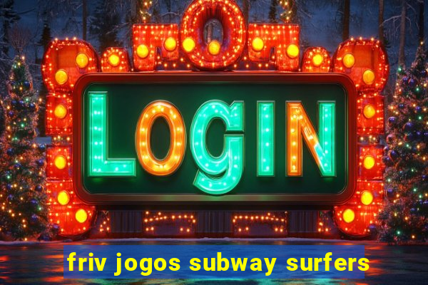 friv jogos subway surfers