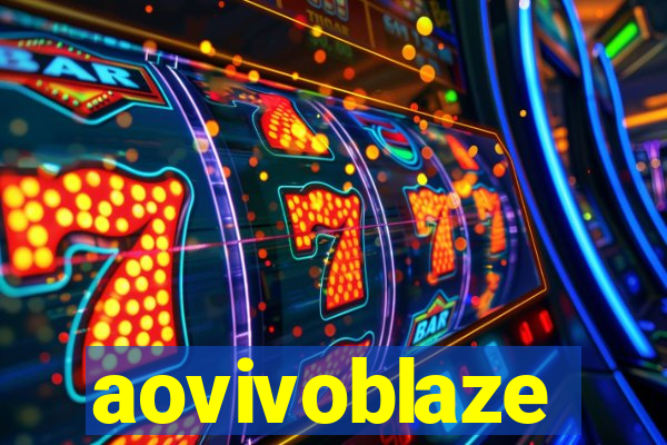 aovivoblaze