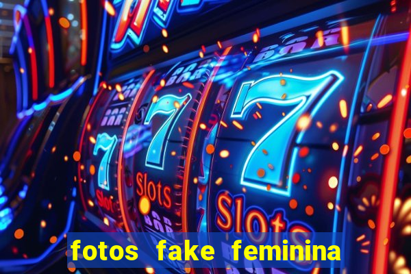 fotos fake feminina no espelho