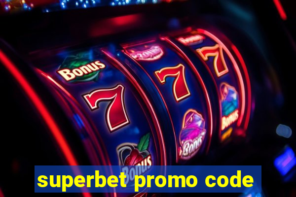 superbet promo code