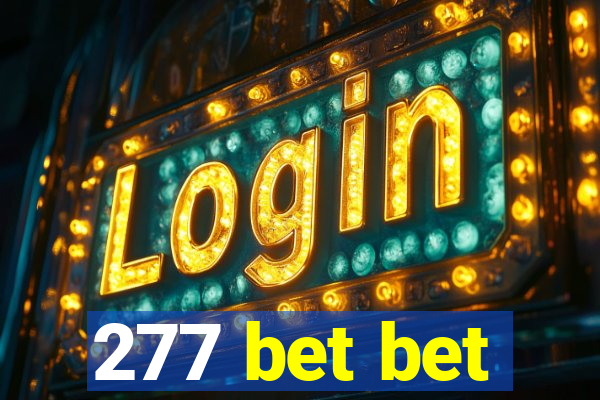 277 bet bet