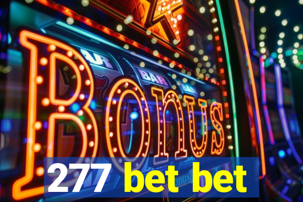 277 bet bet