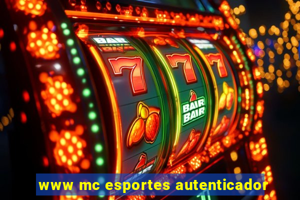 www mc esportes autenticador