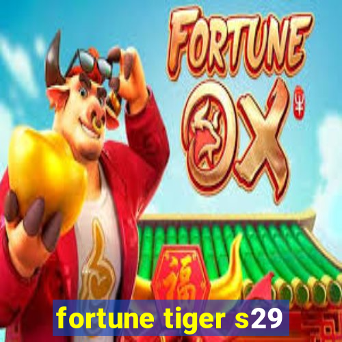 fortune tiger s29