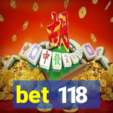 bet 118