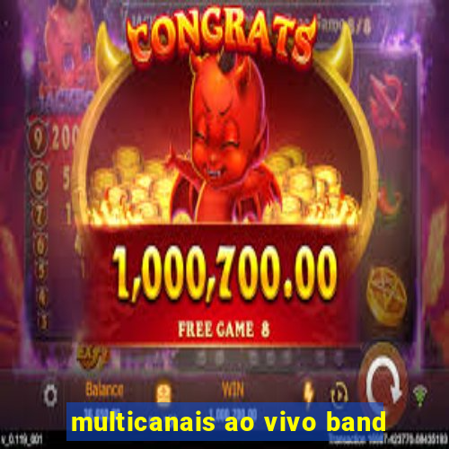 multicanais ao vivo band