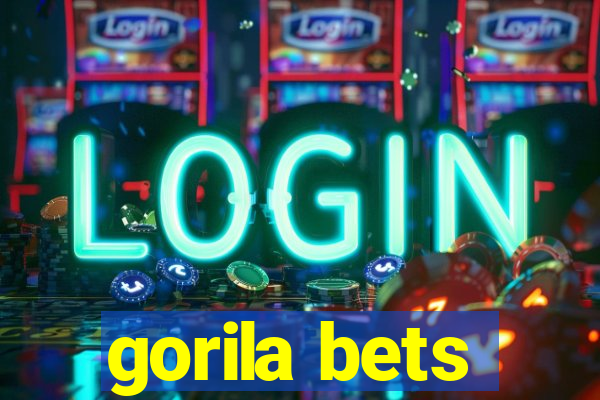 gorila bets