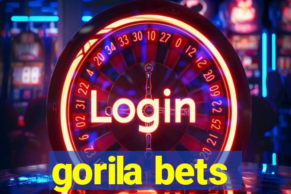 gorila bets