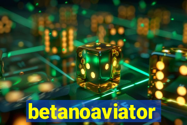 betanoaviator