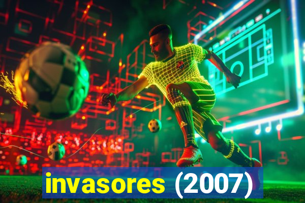 invasores (2007)