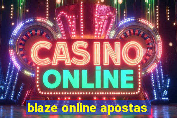 blaze online apostas