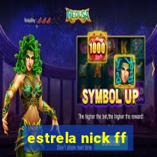 estrela nick ff