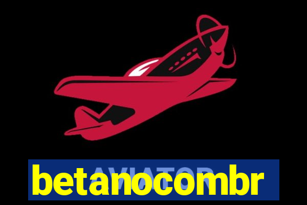 betanocombr