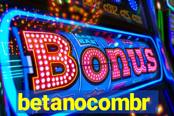 betanocombr