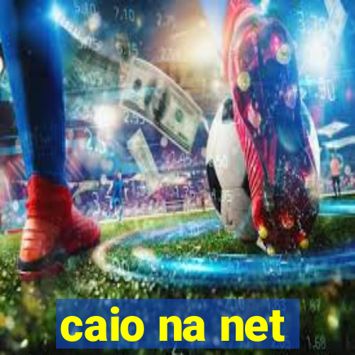 caio na net