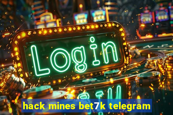 hack mines bet7k telegram