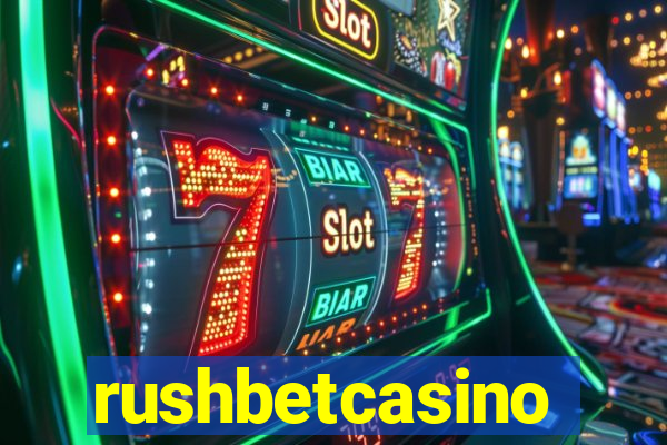 rushbetcasino