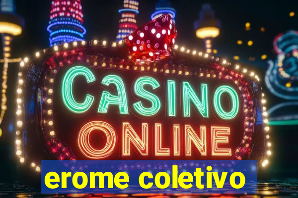 erome coletivo