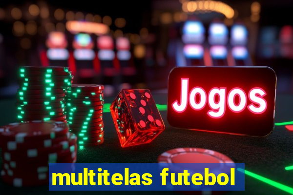 multitelas futebol