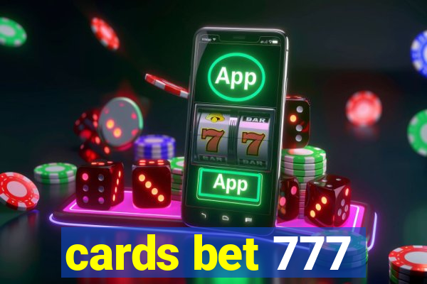 cards bet 777