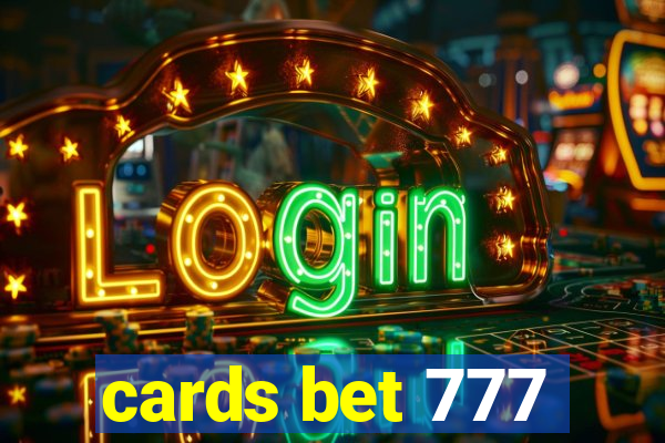 cards bet 777