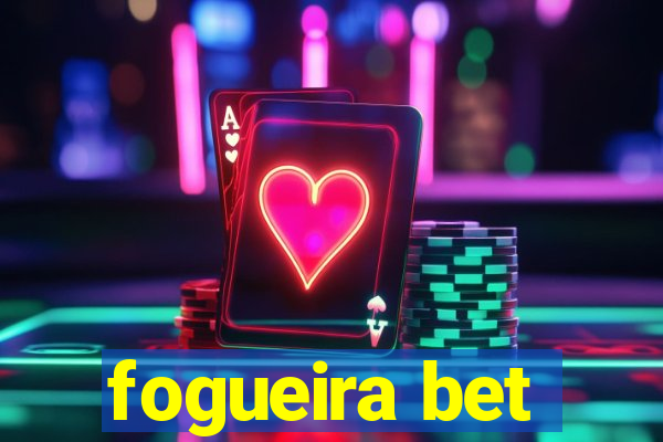 fogueira bet