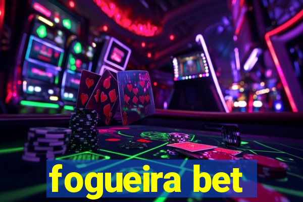 fogueira bet