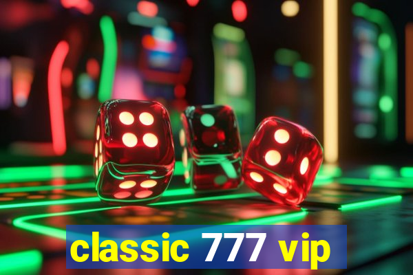 classic 777 vip