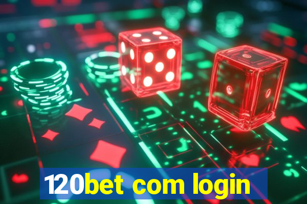 120bet com login