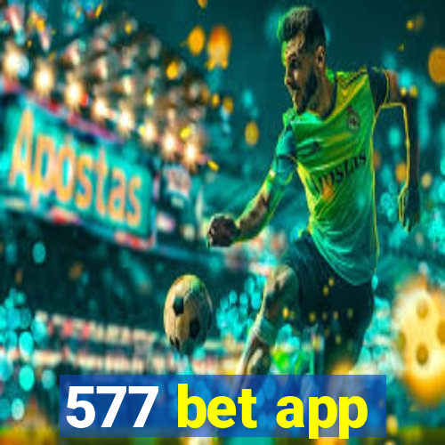 577 bet app