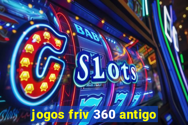 jogos friv 360 antigo