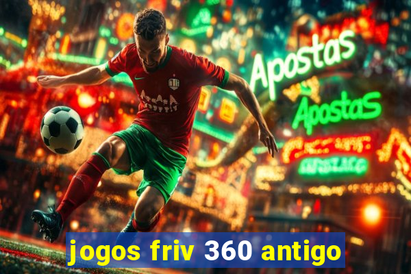 jogos friv 360 antigo