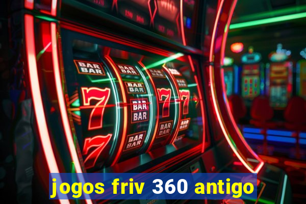 jogos friv 360 antigo