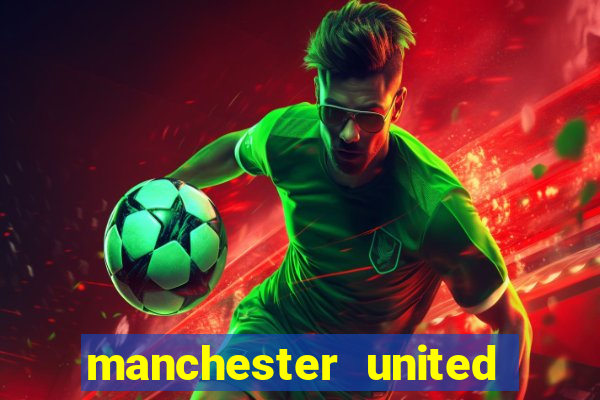 manchester united ao vivo hd