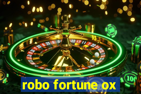 robo fortune ox